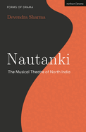 Nautanki: The Musical Theatre of North India