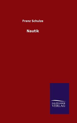 Nautik - Schulze, Franz