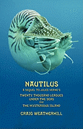Nautilus: A sequel to Jules Verne's 20,000 Leagues under the Seas and The Mysterious Island