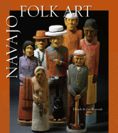Navajo Folk Art (Revised) - Rosenak, Chuck, and Rosenak, Jan