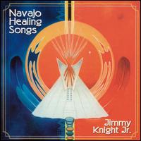 Navajo Healing Songs - Jimmy Knight Jr.