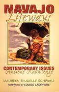 Navajo Lifeways: Contemporary Issues, Ancient Knowledge