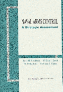 Naval Arms Control: A Strategic Assessment