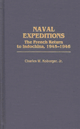 Naval Expeditions: The French Return to Indochina, 1945-1946