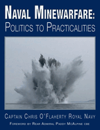 Naval Minewarfare: Politics to Practicalities