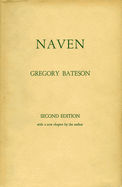 Naven: A Survey of the Problems Suggested by a Composite Picture of the Culture of a New Guinea Tribe Drawn from Three Points of View (Classic Reprint)