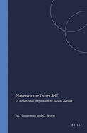 Naven or the Other Self: A Relational Approach to Ritual Action