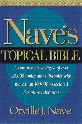 Nave's Topical Bible-KJV - Nave, Orville J