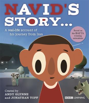 Navid's Story - A Journey from Iran - Glynne, Andy