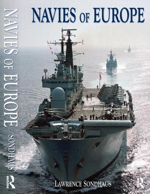 Navies of Europe - Sondhaus, Lawrence