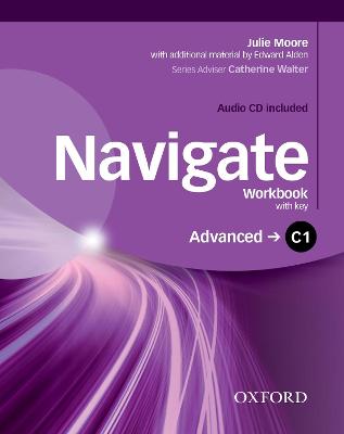 Navigate: C1 Advanced: Workbook with CD (with key) - Moore, Julie, and Alden, Edward