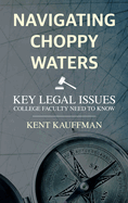 Navigating Choppy Waters: Key Legal Issues College Faculty Need to Know