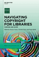 Navigating Copyright for Libraries: Purpose and Scope