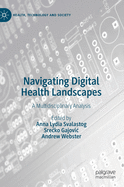 Navigating Digital Health Landscapes: A Multidisciplinary Analysis