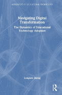 Navigating Digital Transformation: The Dynamics of Educational Technology Adoption