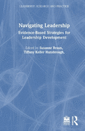 Navigating Leadership: Evidence-Based Strategies for Leadership Development