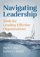 Navigating Leadership: Tools for Leading Effective Organizations