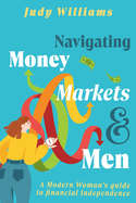 Navigating Money, Markets and Men