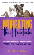 Navigating the Heartache: Understanding and Coping with Pet Loss Grief