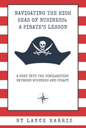 Navigating the High Seas of Business: A Pirate's Lesson