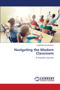 Navigating the Modern Classroom