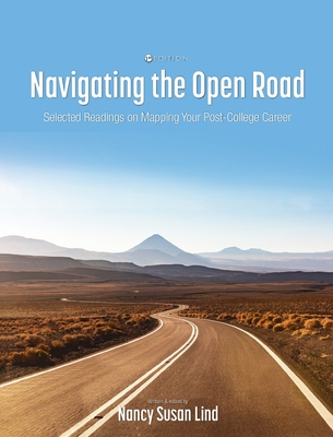 Navigating the Open Road: Selected Readings on Mapping Your Post-College Career - Lind, Nancy S (Editor)