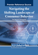 Navigating the Shifting Landscape of Consumer Behavior