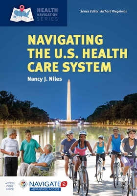 Navigating the U.S. Health Care System - Niles, Nancy J