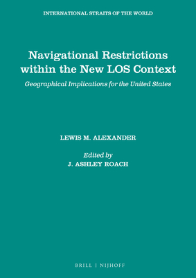 Navigational Restrictions Within the New Los Context: Geographical Implications for the United States - Lewis, Alexander M, and Roach, J Ashley (Editor)