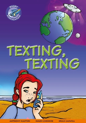 Navigator New Guided Reading Fiction Year 4, Texting, Texting - Masters, Anthony, and Cheshire, Simon, and Caswell, Brian