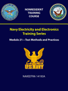 Navy Electricity and Electronics Training Series: Module 21 = Test Methods and Practices - Navedtra 14193a