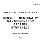 Navy Tactical Reference Publication Ntrp 4-04.2.7 Construction Quality Management for Seabees December 2012s