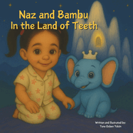 Naz and Bambu: In the Land of Teeth