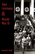 Nazi Germany and World War II - Wall, Donald D