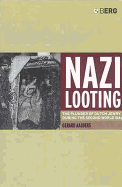 Nazi Looting: The Plunder of Dutch Jewry During the Second World War