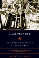 Nazi Plunder: Great Treasure Stories of World War II