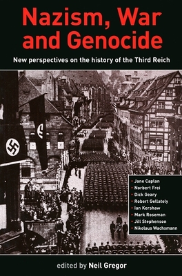 Nazism, War and Genocide - Gregor, Neil (Editor)