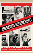 Nazisploitation!: The Nazi Image in Low-Brow Cinema and Culture