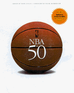 NBA at 50 - Vancil, Mark, and Halberstam, David (Foreword by)