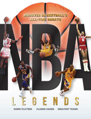 NBA Legends: Discover Basketball's All-Time Greats - Peel, Dan