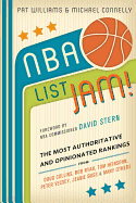 NBA List Jam!: The Most Authoritative and Opinionated Rankings from Doug Collins, Bob Ryan, Peter Vecsey, Jeanie Buss, Tom Heinsohn, and many more