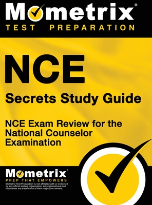NCE Secrets: NCE Exam Review for the National Counselor Examination - Mometrix Counselor Certification Test (Editor), and Mometrix Test Preparation, and Mometrix Media LLC