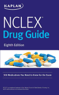 NCLEX Drug Guide: 300 Medications You Need to Know for the Exam