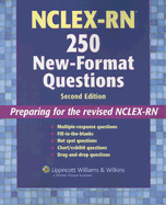 NCLEX-RN 250 New-Format Questions - Lippincott Williams & Wilkins (Creator)
