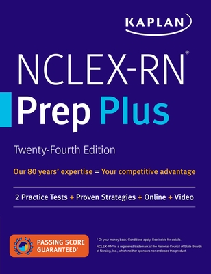 Nclex-RN Prep Plus: 2 Practice Tests + Proven Strategies + Online + Video - Kaplan Nursing