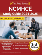 NCMHCE Study Guide: Test Prep and Practice Questions for the National Clinical Mental Health Counseling Examination [3rd Edition]