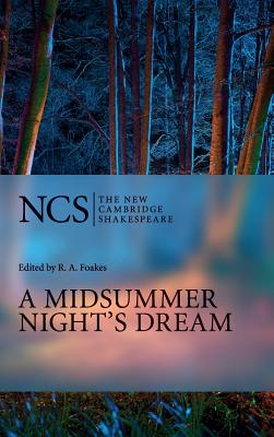 Ncs: Midsummer Night Dream 2ed - Shakespeare, William, and Foakes, R A (Editor)