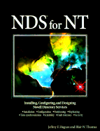 NDS for NT: Installing, Configuring, and Designing Novell Directory Services - Hughes, Jeffrey F, and Thomas, Blair W