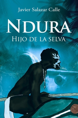 Ndura.: Hijo de la Selva - Insua, Ignacio (Photographer), and Salazar Calle, Javier