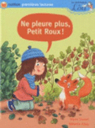 Ne Pleure Plus, Petit Roux!